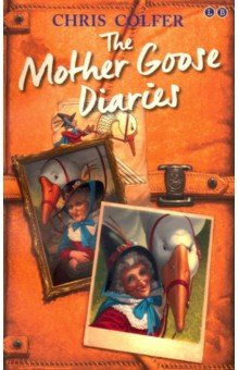 Land of Stories: The Mother Goose Diaries - Chris Colfer