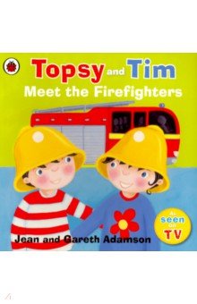 Topsy and Tim: Meet the Firefighters (PB) - Adamson, Adamson