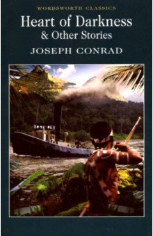 Heart of Darkness and Other Stories - Joseph Conrad