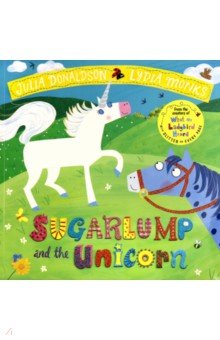 Sugarlump and the Unicorn - Julia Donaldson