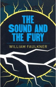 The Sound & the Fury - William Faulkner