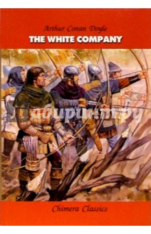 Arthur Doyle - The white company обложка книги Arthur Doyle - The white company обложка книги