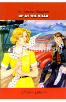 Уильям Моэм - Вверху на вилле / Up at the villa (на английском языке) обложка книги Уильям Моэм - Вверху на вилле / Up at the villa (на английском языке) обложка книги
