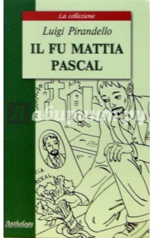 Luigi Pirandello - Il fu Mattia Pascal обложка книги Luigi Pirandello - Il fu Mattia Pascal обложка книги