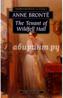 Anne Bronte - The Tenant of Wildfell Hall (на английском языке) обложка книги Anne Bronte - The Tenant of Wildfell Hall (на английском языке) обложка книги