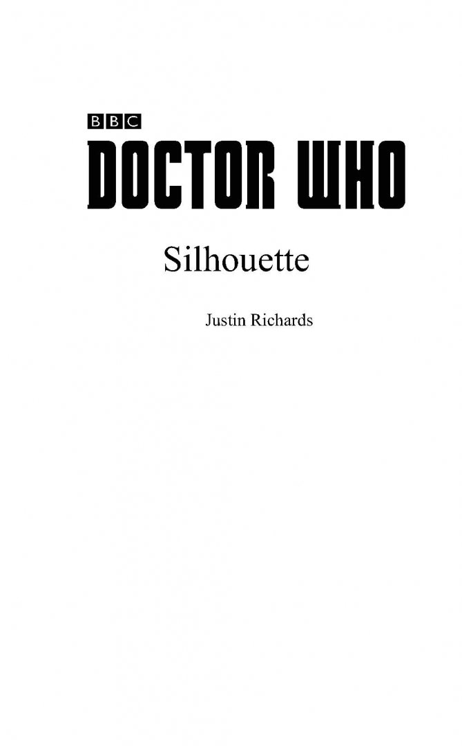 Иллюстрация 1 из 44 для Доктор Кто. Силуэт - Джастин Ричардс | Лабиринт - книги. Источник: Лабиринт